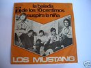 LOS MUSTANG- SG- La balada de los 10 centimos (Francia)