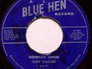 ROCKABILLY RARE 45 RUDY THACKER MOUNTAIN GUITAR HEAR IT