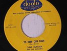CLEVE DUNCAN & RADIANTS: To Keep Our Love 45 (yellow label) rare Vocal Groups