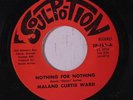 MALAND CURTIS WARD: Nothing For Nothing 45 (almost M-) rare Soul