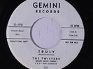 TWISTERS: Truly / Run Little Sheba 45 (dj) rare Vocal Groups