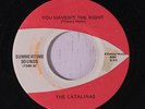 CATALINAS: You Haven't The Right / Tick Tock 45 (1st lbl, tol) Soul