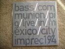 BASS COMMUNION /PIG Live in Mexico 12