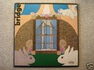 BRIDGE LP VINTAGE CANADIAN PSYCH ACID ARCHIVES LISTEN