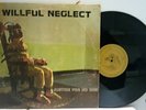 WILLFUL NEGLECT PRIVATE 1983 MN PUNK LP HC KBD THRASH
