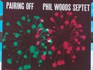 PHIL WOODS SEPTET PAIRING OFF NY FLAT EDGE