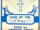 TAKE UP THE CROSS. STUDIO ONE GOSPEL SILK SCREEN
