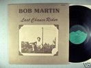 Bob Martin  Last Chace Rider
