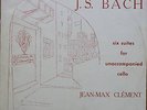 JEAN-MAX CLEMENT Bach Cello Suites LOISEAU-LYRE 2-LP