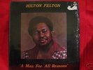 Hilton Felton A Man for All Reasons LP  Last One