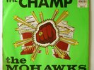 THE MOHAWKS (1968) THE CHAMP-Rare ORIGINAL UK 1st press