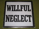 Willful Neglect LP rare hardcore punk KBD 1982