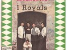 I ROYALS 45 GIRI