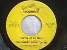 CONTINENTAL SHOWSTOPPERS - Never Set Me Free US 7