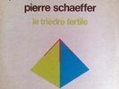 Pierre SCHAEFFER Triedre Fertile Prospective 21e Henry