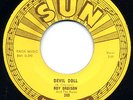 Early Rock 'n Roll 45- Roy Orbison- Sun 265- Devil Doll