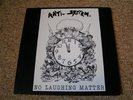 ANTI-SYSTEM - NO LAUGHING MATTER / MAU MAUS / ANTISECT