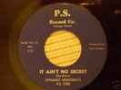 DYNAMIC HEARTBEATS PS RECORDS 1789/81IT AIN'T NO SECRET