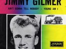 JIMMY GILMER 45 AINT GONNA TELL  FAVORIETEN EXPRES