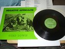 Negative Approach 