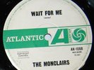 THE MONCLAIRS WAIT FOR ME AUSSIE ATLANTIC RARE SOUL 45