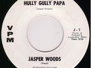 Northern Soul Popcorn- JASPER  WOODS - Hully Gully Papa