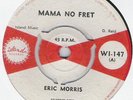 U.K. Eric Morris  Mama no fret    Island 147