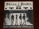 SKINS E PUNKS=T.N.T.-NABAT,DIOXINA+2- EP HC PUNK KBD 83