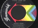 NORTHERN SOUL 45 JACKIE ROSS ON BRUNSWICK KEEP CHIN UP