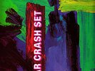 CAR CRASH SET 'NO ACCIDENT' MINIMAL SYNTH LP 1984