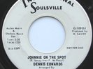 DENNIS EDWARDS Johnnie on the Spot NORTHERN SOUL 45
