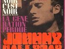 JOHNNY HALLYDAY. NOIR C'EST NOIR. Pressage Italien.1966