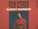 NANCY HARROW-WILD WOMEN DON'T HAVE THE BLUES-LP