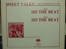 SWEET TALKS - DO THE BEAT (EXCELLENT PLUS)  *PROMO* 