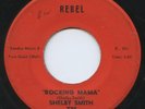 Shelby Smith ROCKING MAMA Rare Rockabilly 45 On REBEL