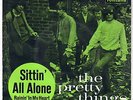 Sg. - THE PRETTY  THINGS  -  SITTIN` ALL  ALONE