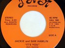 rare Modern Soul 45 JACKIE & SAM HAMLIN it's you Listen