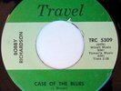 BOBBY RICHARDSON: Case Of The Blues (rare soul vinyl 45)