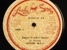 FREDDIE McKAY Caught You Red Handed b/w Jah Love I 12