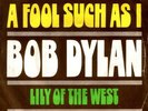 Bob Dylan - A fool such as I - France
