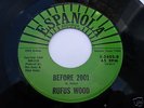RUFUS WOOD - BEFORE 2001 - ESPANOLA RECORDS