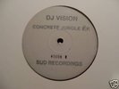 BUD RECORDS - DJ VISION - CONCRETE JUNGLE EP - bud001
