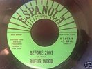 RUFUS WOOD - BEFORE 2001 (ESPANOLA)  NORTHERNSOUL*HEAR*