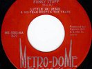 RARE FUNK 45 LITTLE JR JESSE ON METRO-DOME RECORDS