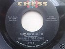 MAURICE & RADIANTS - BABY YOU'VE GOT IT- CHESS *HEAR*