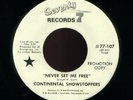 CONTINENTAL SHOWSTOPPERS - Never Set Me Free US 7