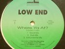 LOW END Where Ya At? 12