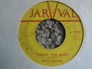 Matt Brown Thank you baby 45 on JAR-VAL-rare-mp3