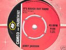 JERRY JACKSON  IT'S ROUGH OUT THERE Cameo Parkway 1966