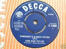 KING SIZE TAYLOR somebody's always trying UK DECCA 45 M